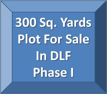 300 Sq. Yds. Plot in DLF Phase 1 Gurgaon For Sale 